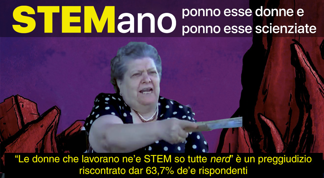 STEMANO PONNO ESSE DONNE E PONNO ESSE SCIENZIATE (THOSE HANDS CAN BE WOMEN OR CAN BE SCIENTISTS)